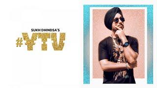 Yaar Te Vichaar ( YTV ) | (Full HD)-Sukh Dhindsa- Punjabi Songs 2018