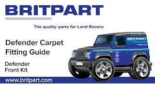 Britpart Defender Front Carpet Kit Fitting Guide - DA4912 & DA4921