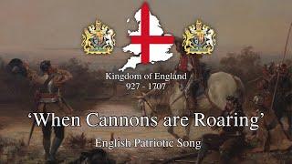 'When Cannons are Roaring' - English Patriotic Song