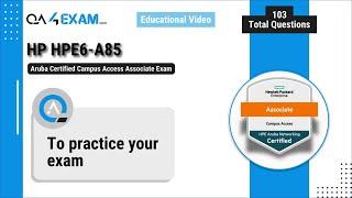 HPE6-A85 Exam, Aruba Certified Campus Access Associate Exam