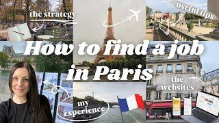 HOW TO FIND A JOB IN PARIS | The step-by-step strategy and insightful tips