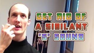 The 'S' Sound: How To Get Rid Of A Splashy, Sibilant 'S'