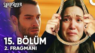 Sahipsizler 15. Bölüm 2. Fragmanı | ''Azize Canına Kıydı!''