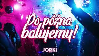 Jorki - Do późna balujemy! | NAJNOWSZY HIT DISCO POLO 2024! 