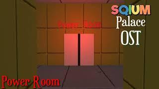 Sqium Palace OST - Power Room