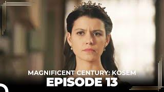 Magnificent Century: Kosem Episode 13 (English Subtitle)