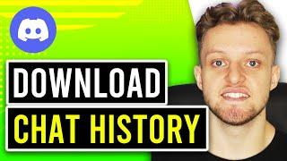 How To Download Chat History From Discord (Message, Image & Video Logs)