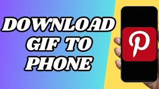 How To Download Gif From Pinterest On Iphone