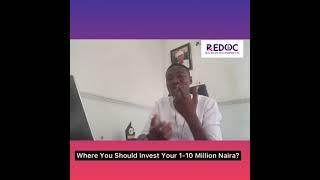 Where You Should Invest Your 5 - 10 Million Naira