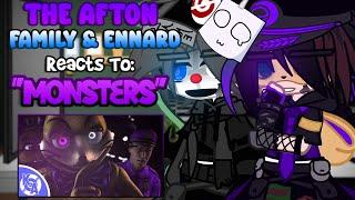 The Afton Family & Ennard Reacts: “MONSTERS” | FNAF/GACHA CLUB/PLUS |