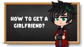 How to get a girlfriend ‍️‍‍️‍ Gacha Meme/ Gacha Trend || ItsFunneh / Krew / Krew Edits #gacha