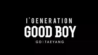 GD X TAEYANG - 'GOOD BOY' TEASER by I'GENERATION