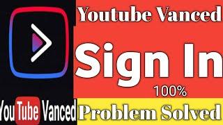 YouTube Vanced Sign In Problem Fixed 2022Vanced Login Solved Solution | How toinstall Micro G