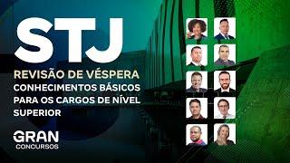 Concurso STJ | Revisão de Véspera: Conhecimentos Básicos para os Cargos de Nível Superior