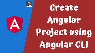 2. Create new Angular Project using Angular CLI.
