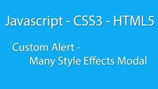 Javascript - CSS3 - HTML5 - Custom Alert - Many Style Effects Modal  - Javascript Learn Quickly