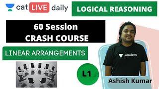 CAT 2020 | 60 Sessions Crash Course! | Linear Arrangements - 1 | By Ashish Sir