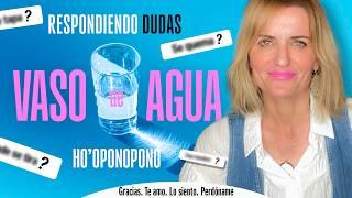 VASO DE AGUA Ho’oponopono: Respondo DUDAS Frecuentes – MJ Cabanillas (ALINA)