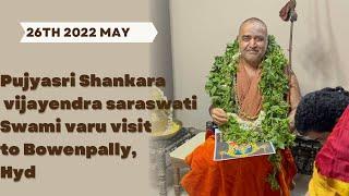 Pujyashri Shankaracharya Vijayendra Saraswati Swamyvaru visit to Bowenpally | Kanchi Kamakoti Peetam