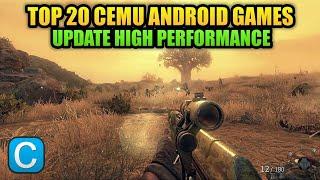 TOP 20 CEMU ANDROID EMULATOR GAMES WITH HIGH PERFORMANCE - Early Version Update