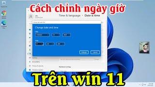 Cách chỉnh ngày giờ trên máy tính win 11 đơn giản