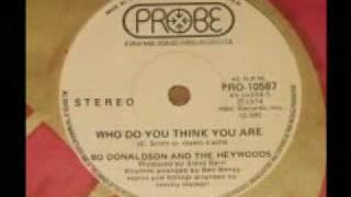 BO DONALDSON AND THE HEYWOODS - "Who Do You Think You Are" (1974)