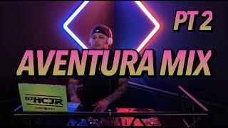 AVENTURA MIX PT 2  LO MEJOR DE AVENTURA️ DJMCJR TV @DJMCJR 2024