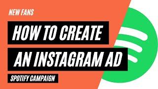 How To Create An Instagram Ad Spotify Campaign | Music Marketing