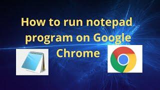 How to run notepad program on Google Chrome! Notepad ka program Google Chrome pe kaise run kare!