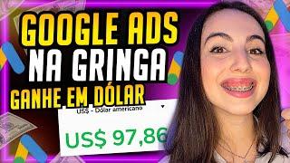 Google Ads Na Gringa: Como Anunciar Na Gringa Usando o Google Ads Para Afiliados