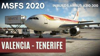 MSFS 2020 | Валенсия [LEVC] - Тенерифе [GCXO] | iniBuilds A310-300 Iberia | GSX + FSRealistic 2.1.0