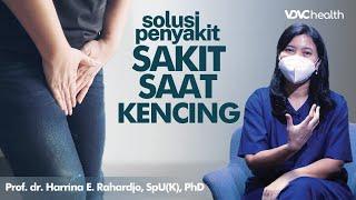 Sakit saat Kencing atau Berkemih, Mungkin Ini Penyebabnya | Kata Dokter #107