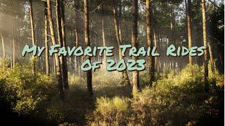 Favorite Trail Rides of 2023