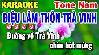 Karaoke Điệu Lâm Thôn Trà Vinh Tone Nam Nhạc Sống | Huỳnh Lê