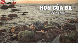 Hồn Của Đá - KindyA [ Video Lyrics ]