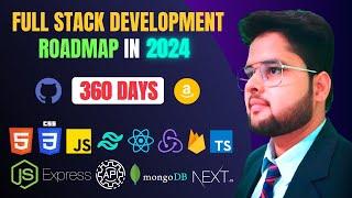  360 Day Full Stack Development Roadmap 2024 [FULL GUIDE]