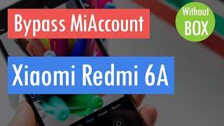 Bypass Mi Account Lock and FRP Lock Redmi 6A cactus without any box without credit AUTH, Anti Relock