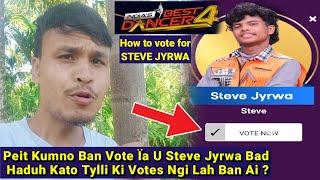 Peit,,Kumno Ban Vote Ïa U Steve Jyrwa Hapoh Ka Fone Ka Jong Phi ? How to vote for Steve Jyrwa (IBD)