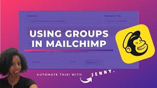 How To Send Emails to Specific Subscribers Using Groups In MailChimp