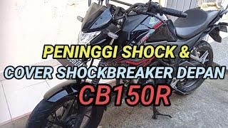 CARA MEMASANG PENINGGI SHOCK DAN KARET SHOCKBREAKER DEPAN HONDA CB150R - MODIF TOURING