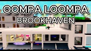 OOMPA LOOMPA ROBLOX || Roblox Brookhaven