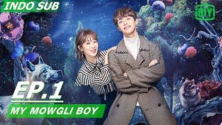 【FULL】My Mowgli Boy Ep.1  INDO SUB | IQIYI Indonesia