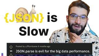 JSON is Slow