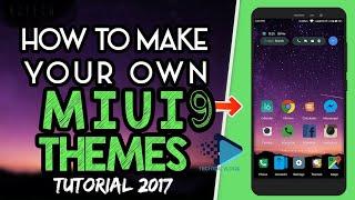 How To Make Your Own MIUI9 Themes | Easiest Way | Tutorial | 2017