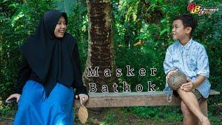 Masker Bathok - blbchannel                         #Filmpendek #maskerbathok #filmngapak