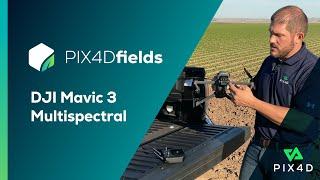 How to use DJI Mavic 3 Multispectral | PIX4Dfields in-field Tutorials