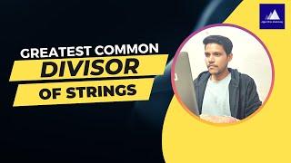 Greatest Common Divisor of Strings | Leetcode - 1071
