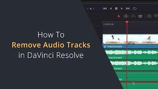 How to Remove Audio Tracks in DaVinci Resolve | Working with 4 Channel Audio in DaVinci Resolve