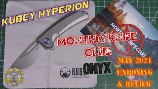 Monthly Knife Club Onyx - May 2024  - Kubey Hyperion- Unboxing & Review