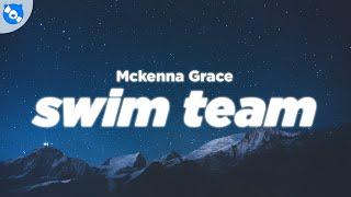 Mckenna Grace - Swim Team (Lyrics)